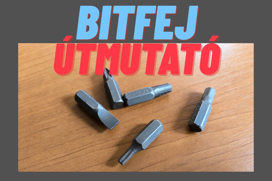 Útmutató a leggyakoribb bitfej típusokhoz